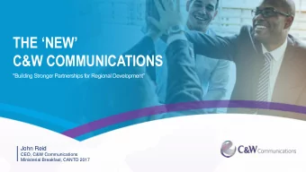 THE NEW  C&amp;W COMMUNICATIONS &quot;Building Stronger Partnerships for Regional