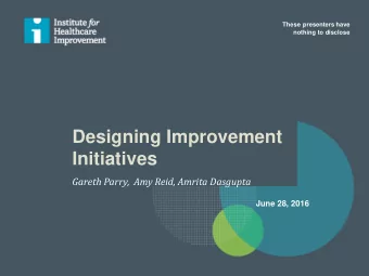 Initiatives  Gareth Parry,  Amy Reid, Amrita Dasgupta  June 28, 2016  2  A learning healthcare