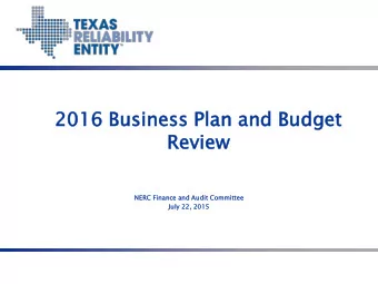 2016 Business Pla  Plan and Budget  et  Rev  eview  ew  NERC Finance and A  Audit C  t Commi