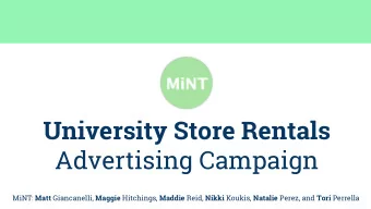 University Store Rentals  Advertising Campaign MiNT: Matt Giancanelli, Maggie Hitchings, Maddie