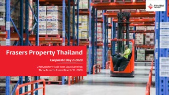 Frasers Property Thailand  Corporate Day 2/2020  2nd Quarter Fiscal Year 2020 Earnings  Three