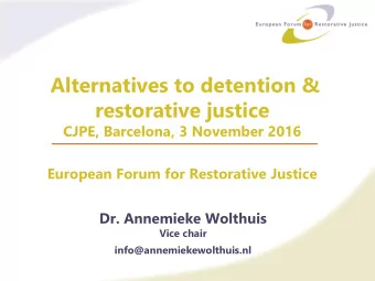 restorative justice  CJPE, Barcelona, 3 November 2016  European Forum for Restorative Justice  Dr.