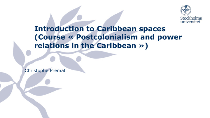 introduction to caribbean spaces course postcolonialism