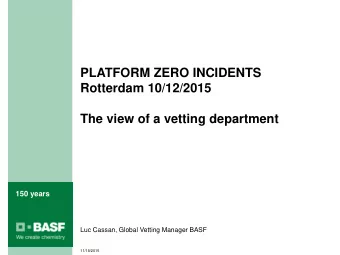 PLATFORM ZERO INCIDENTS  Rotterdam 10/12/2015  The view of a vetting department  150 years  Luc