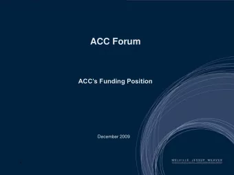 ACC Forum  ACCs Funding Position  December 2009  1  Agenda  Summary    Overview of the main