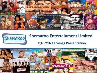 Shemaroo Entertainment Limited  Q1-FY16 Earnings Presentation  Executive Summary  Overview