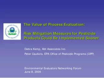 The Value of Process Evaluation:  The Value of Process Evaluation:  Risk Mitigation Measures for