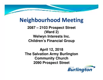 Neighbourhood Meeting  2087  2103 Prospect Street  (Ward 2)  Welwyn Interests Inc.  Childrens