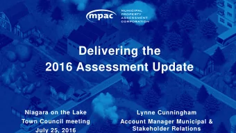 Delivering the  2016 Assessment Update  Niagara on the Lake  Lynne Cunningham  Town Council meeting