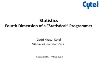 Sta$s$cs    Sta$s$cs    Fourth  Dimension  of  a  Sta$s$cal  Programmer