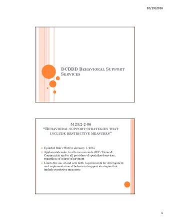 R ESTRICTIVE M EASURES : M ANUAL R ESTRAINT  Use of a hands-on method to control  an identified