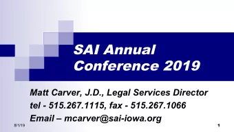 SAI Annual  Conference 2019  Matt Carver, J.D., Legal Services Director  tel - 515.267.1115, fax -