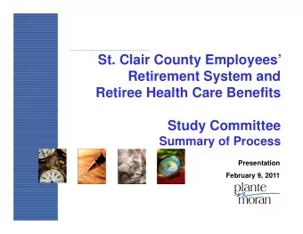 St. Clair County Employees  Retirement System and  Retiree Health Care Benefits  Study Committee