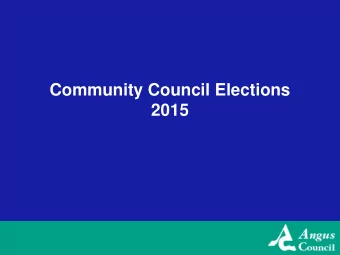 Community Council Elections  2015  Key facts:  Elections will be held in all 25 community