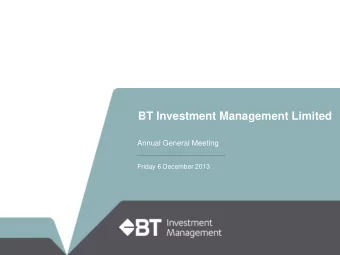 BT Investment Management Limited  Annual General Meeting  Friday 6 December 2013  Board of