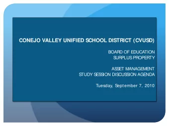 CONEJO VALLEY UNIFIED SCHOOL DISTRICT (CVUSD)  BOARD OF EDUCATION  S  URPLUS  PROPERTY  AS  S  ET