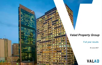 Valad Property Group  Full year results  30 June 2007  Highlights  Underlying net profit up