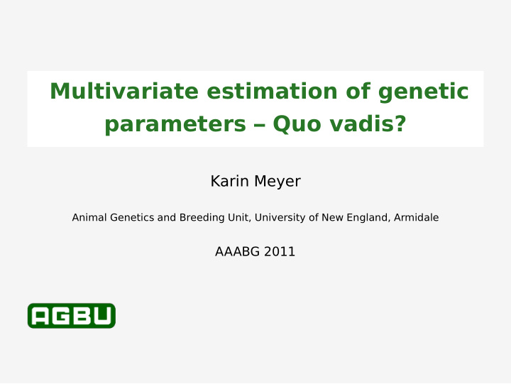 multivariate estimation of genetic parameters quo vadis