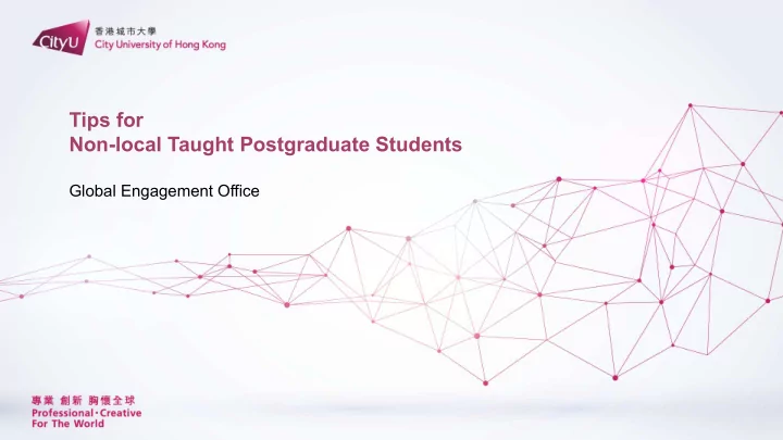 tips for non local taught postgraduate students