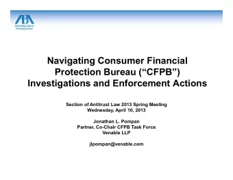 Navigating Consumer Financial  Protection Bureau (CFPB)  Investigations and Enforcement