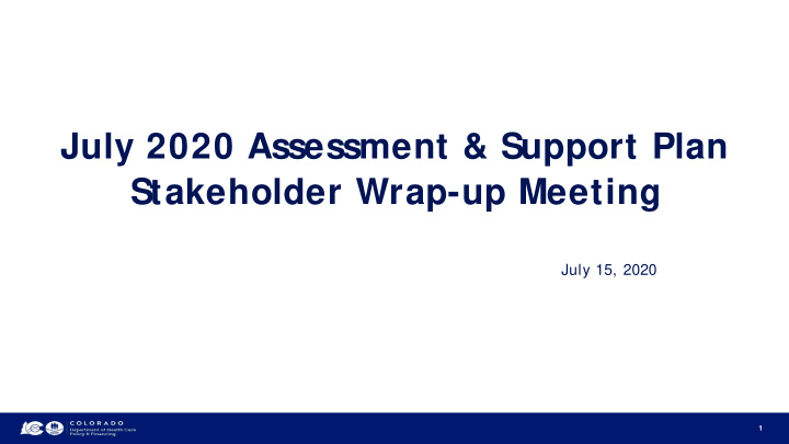 july 2020 assessment support plan stakeholder wrap up