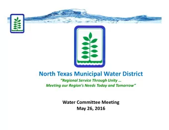 North Texas Municipal Water District Regional Service Through Unity  Meeting our Regions