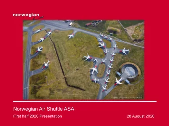 Norwegian Air Shuttle ASA  First half 2020 Presentation  28 August 2020  Agenda  1  Business Update