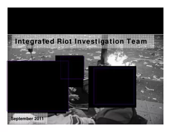 Integrated Riot Investigation Team  22(3)(b)  22(3)(b)  22(3)(b)  September 2011  Integrated Riot