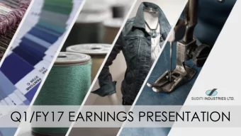 Q1/FY17 EARNINGS PRESENTATION  Executive Summary  Overview   Suditi Industries