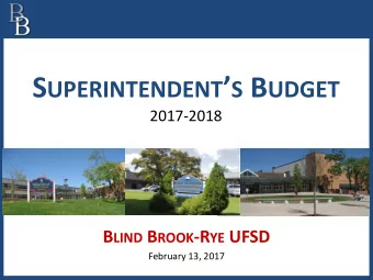 Part 2 2017- 2018 Supts Proposed Budget  Part 3  Call for Advocacy  2  Part 1  Budget Context