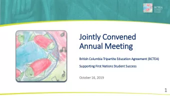 Annual Meeting  Bri  Britis  ish Colu  Columbia Tri  ripartit  ite Education Agr  greemen  ent (BC