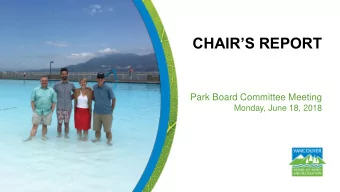 CHAIRS REPORT  Park Board Committee Meeting  Monday, June 18, 2018  May 15: City Poet Laureate