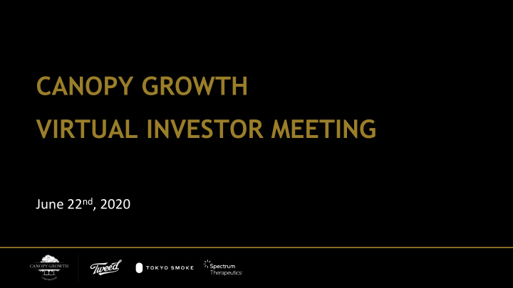canopy growth virtual investor meeting