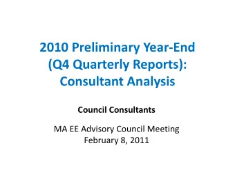 2010 Preliminary Year  End (Q4 Quarterly Reports): Consultant Analysis Council Consultants MA EE