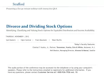 Presenting a live 90-minute webinar with interactive Q&amp;A  Divorce and Dividing Stock Options
