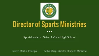 Director of Sports Ministries  SportsLeader at Seton LaSalle High School  Lauren Martin, Principal