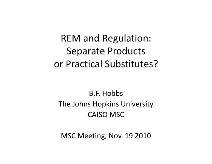 rem and regulation separate products or practical