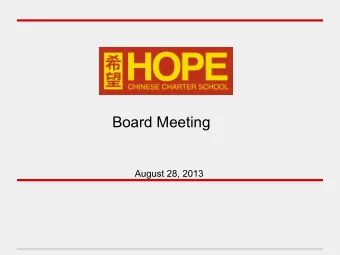 Board Meeting  August 28, 2013  Agenda  1.  Welcome, Agenda, Approval of minutes  6:20-6:25  2.