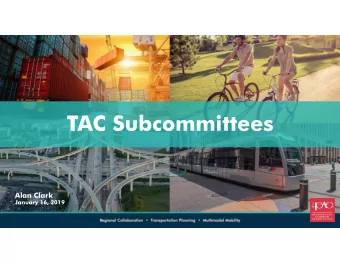 TAC Subcommittees  Alan Clark  January 16, 2019  MPO Committee Structure  Board of  Greater Houston