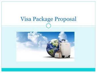 Visa Package Proposal  Common Visa Policy  A Common Visa Policy is a  fundamental component of