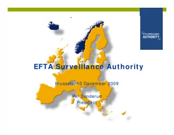 EFTA Surveillance Authority  Brussels, 10 December 2009  Per Sanderud  President  ESA  EEA