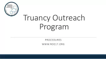 Truancy Outreach  Program  PROCEDURES  WWW.ROE17.ORG  Outreach Specialists  Mary Diener