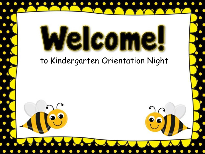to kindergarten orientation night