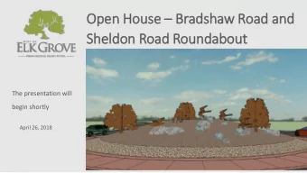 Op  Open Ho  House  e  Bradsh  shaw R  Road a  d and  Shel  eldon  on Road R  Roundab  about