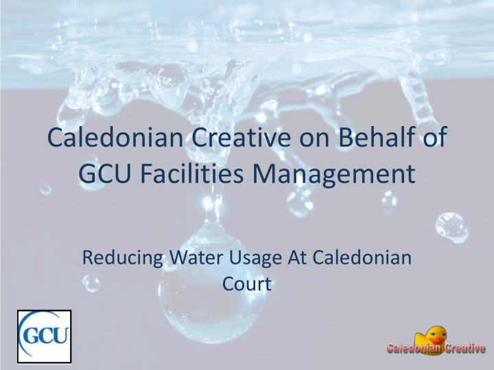 caledonian creative on behalf of gcu facilities management