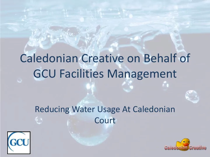 caledonian creative on behalf of gcu facilities management