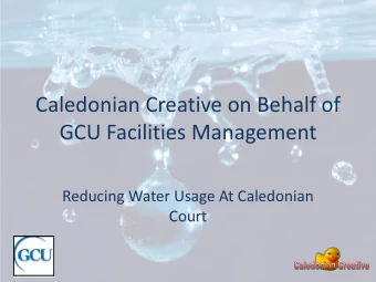 Caledonian Creative on Behalf of  GCU Facilities Management  Reducing Water Usage At Caledonian