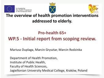 Pro-health 65+ WP.5 - Initial report from scoping review.  Mariusz Duplaga, Marcin Grysztar, Marcin