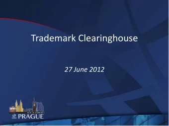 Trademark Clearinghouse  27 June 2012  Agenda  Introduction      Current project status
