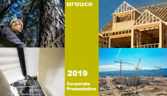 2019  2019  Cor  Corpor  porate  te  Pr  Presenta  esentation  tion  Overview  ARAUCO at a glance